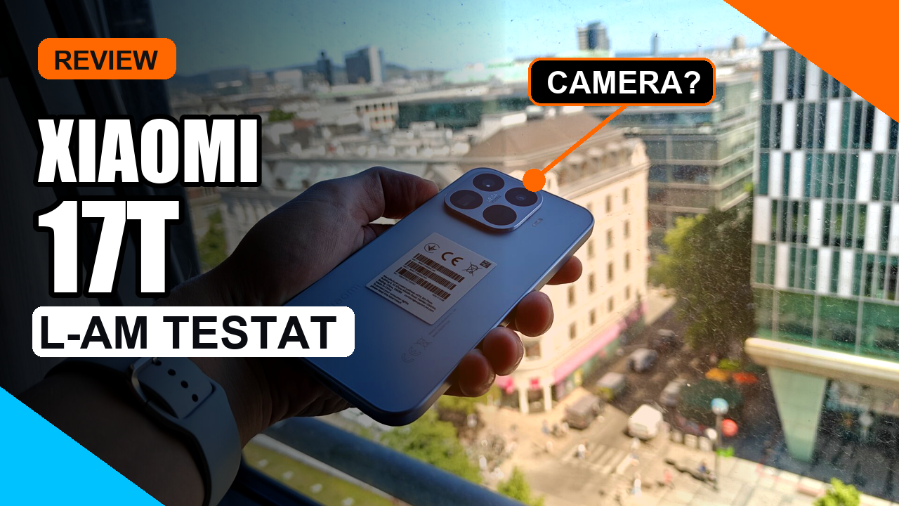 Review-ul de la Xiaomi 17T. Telefonul cu baterie de 6500 mAh